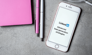 LinkedIn lead generation strategies advanced