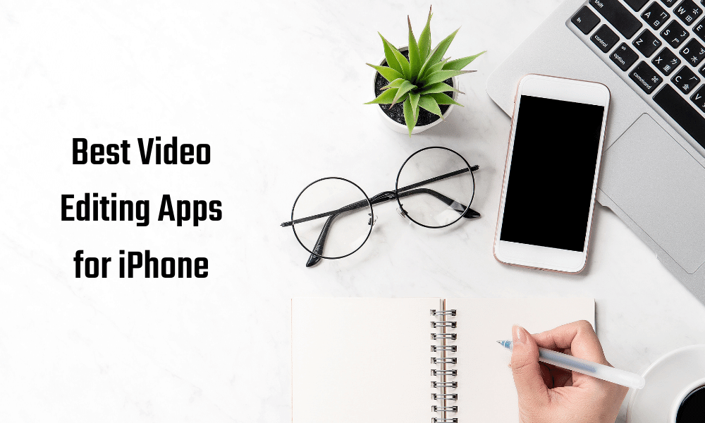 Best Video Editing Apps for iPhone