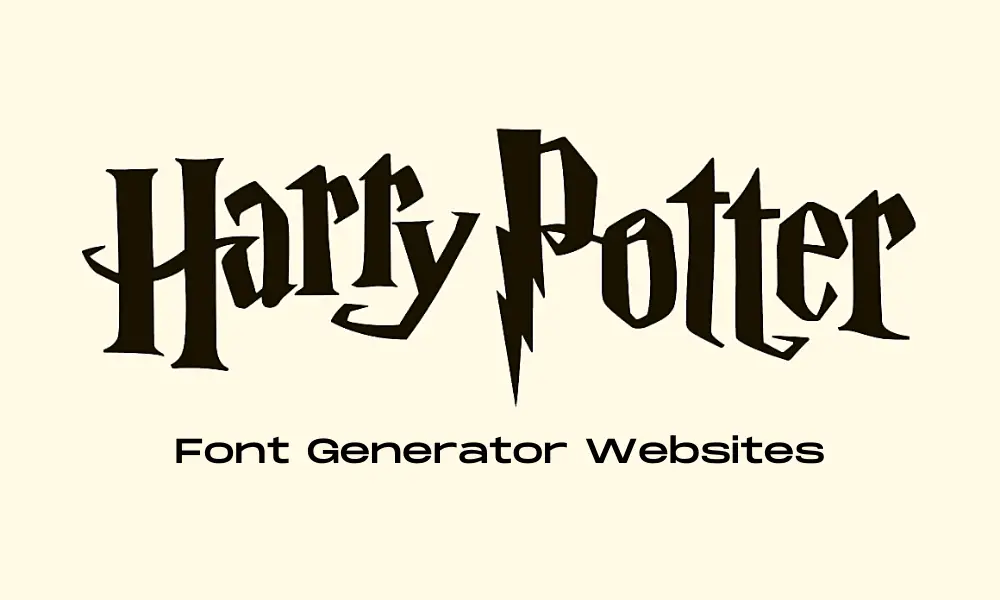 7 Best Harry Potter Font Generator Websites - Solution Suggest