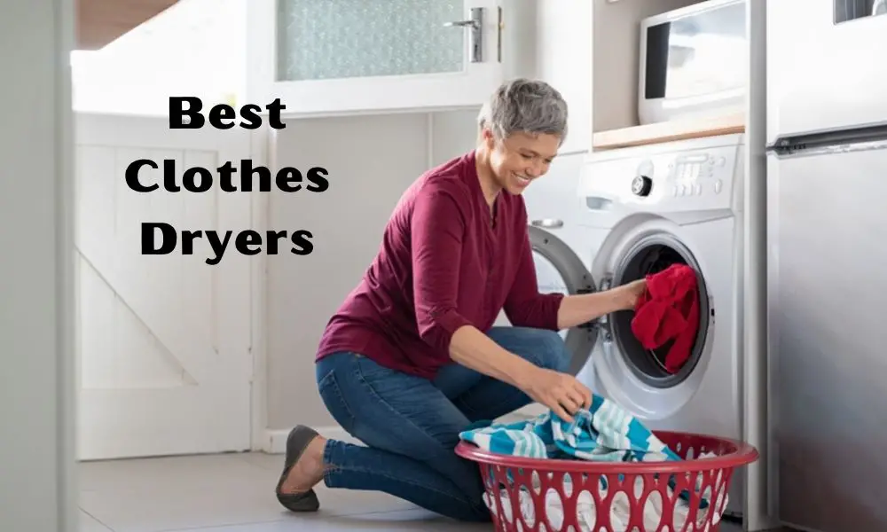Best Clothes Dryers - Gas and Electric