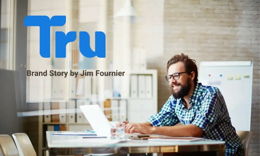 Tru Social: Brand Story by Jim Fournier (Co-founder and CEO)