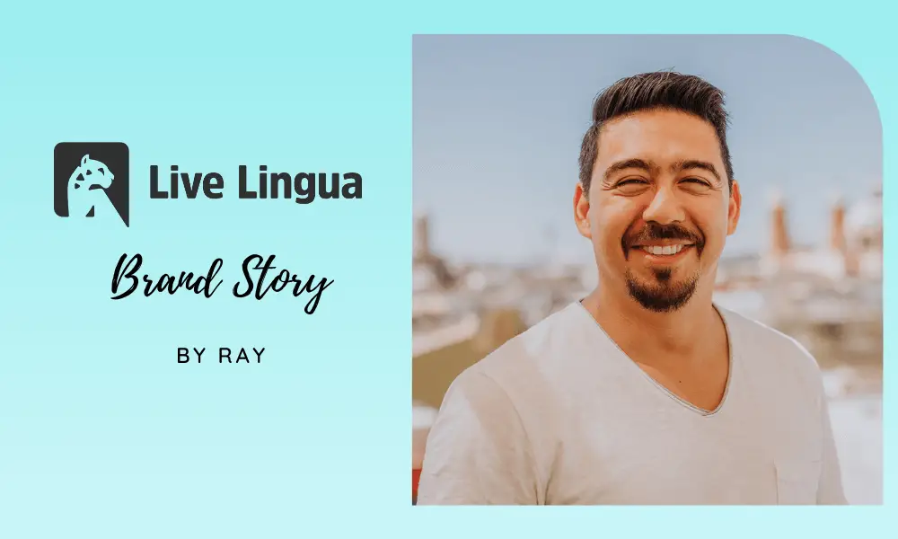 Live Lingua Brand Story by Ray Blakney Co-Founder CEO