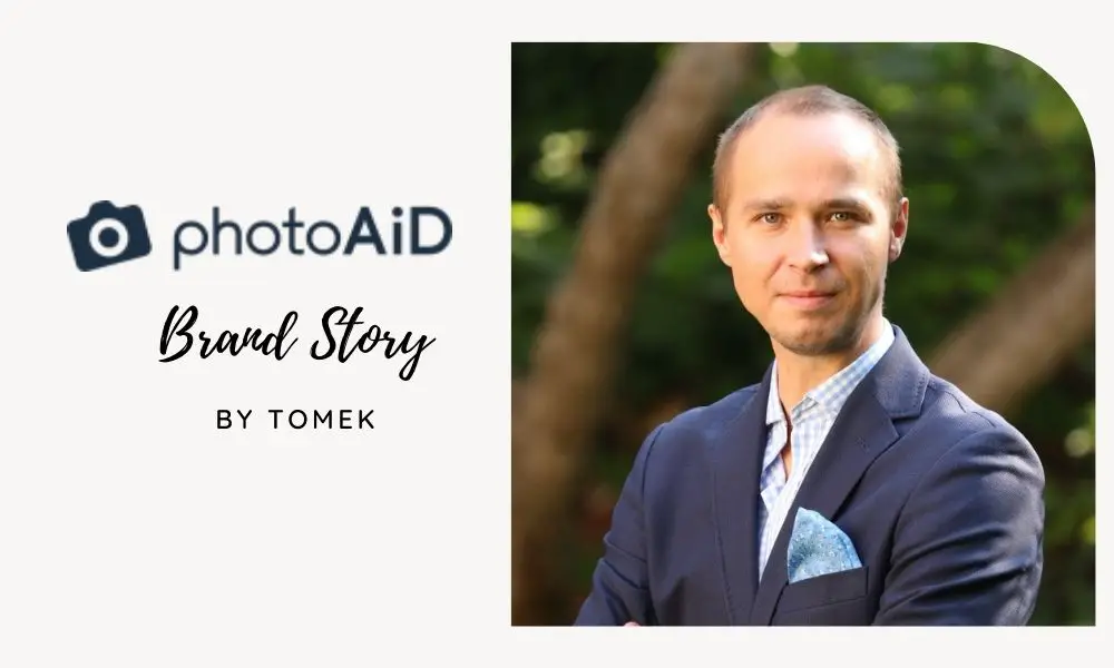 PhotoAiD Brand Story by Tomek Młodzki CEO