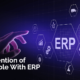 Benefits of Enterprise Resource Planning (ERP) and Retention Ideas