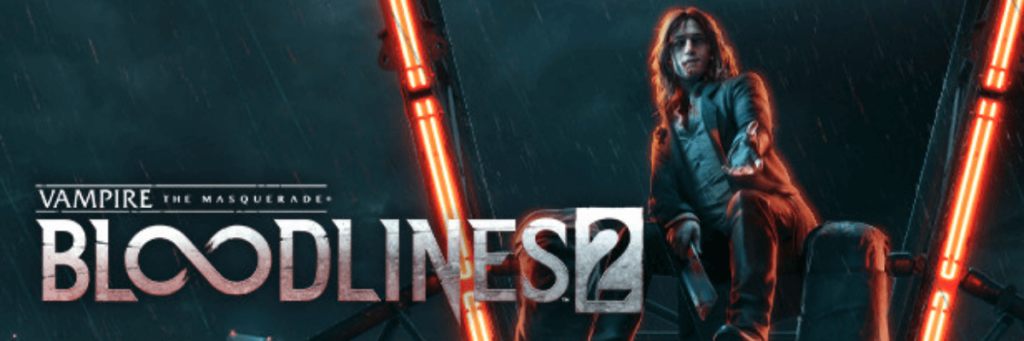 Vampire The Masquerade – Bloodlines 2 - Best PC Games