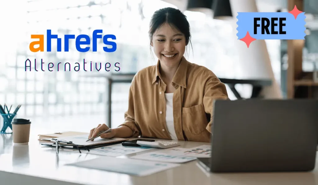 Ahrefs Alternatives (Free, Affordable Options used by SEO Experts)